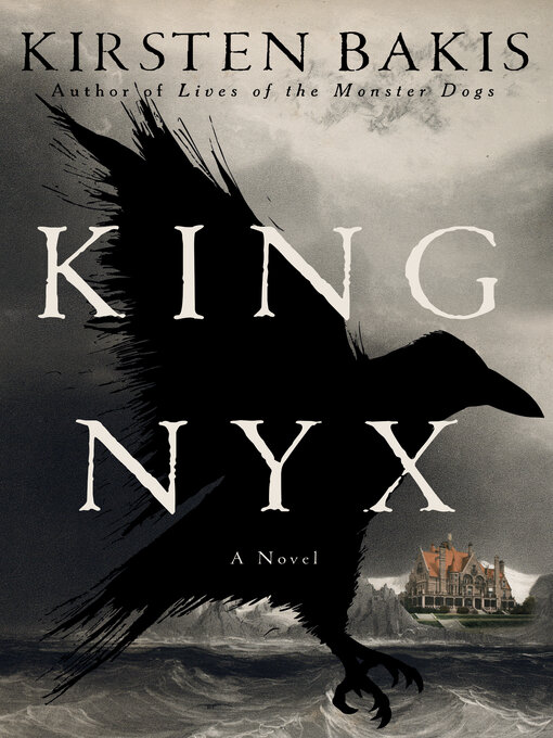 Title details for King Nyx by Kirsten Bakis - Wait list